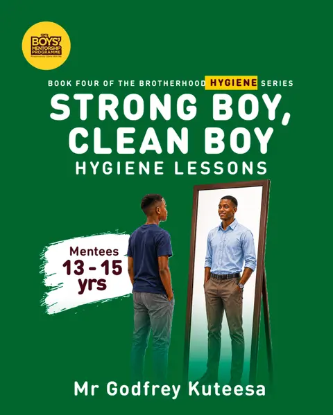Strong Boy, Clean Boy: Hygiene Lessons for Mentees 13–15