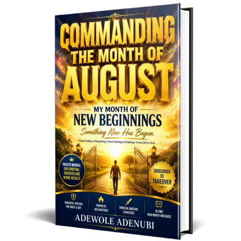 COMMANDING THE MONTH OF AUGUST: My Month of New Beginnings