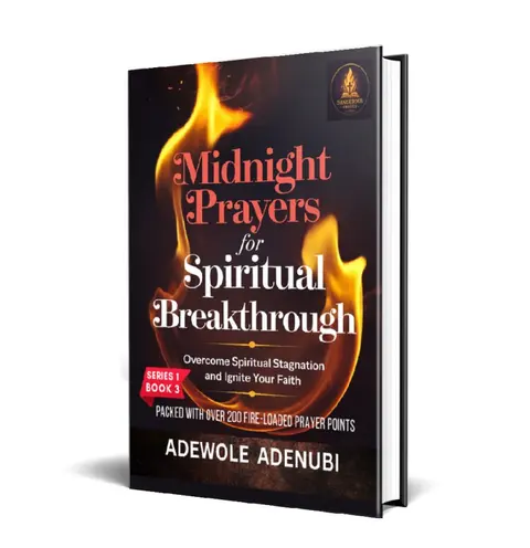 Midnight Prayers For Spiritual Breakthrough - Overcome Spiritual Stagnation and Ignite Your Faith