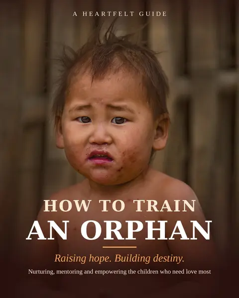 How To Train An Orphan