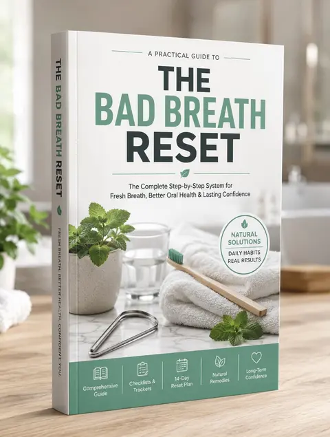 Break Free From Bad Breath - The Bad Breath Reset:  A Practical 14-Day Reset to Identify Odor Triggers, Improve Your Oral-Care Routine, and Rebuild Your Social Confidence