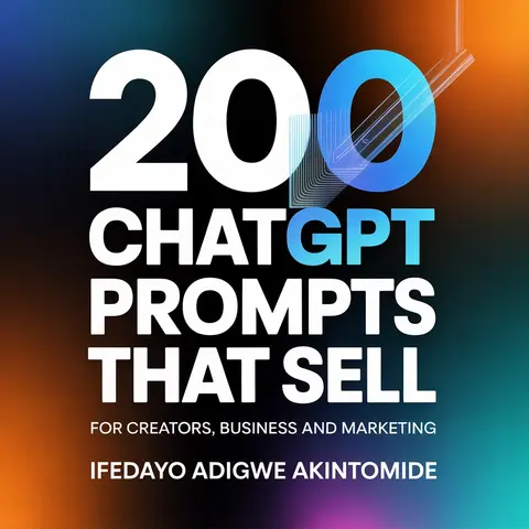 200 ChatGPT prompts that sell - For Creators, businesses and marketing