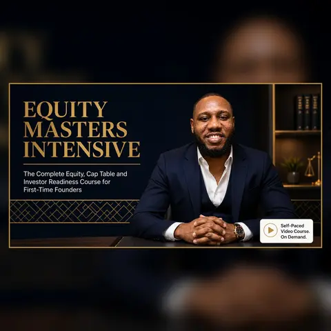 Equity Masters Intensive: The Complete Equity, Cap Table and Investor Readiness Course for First-Time Founders