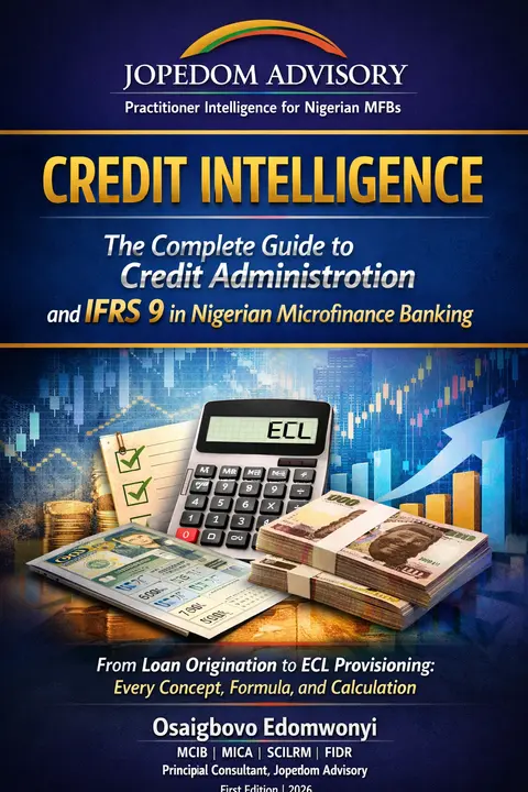 Credit Intelligence:The Complete Guide to Credit Administration and IFRS 9 in Nigerian Microfinance Banking