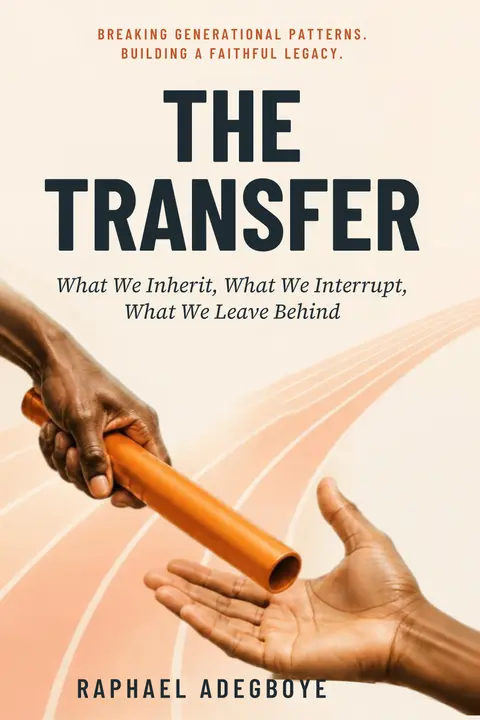 The Transfer: What We Inherit, What We Interrupt, What We Leave Behind