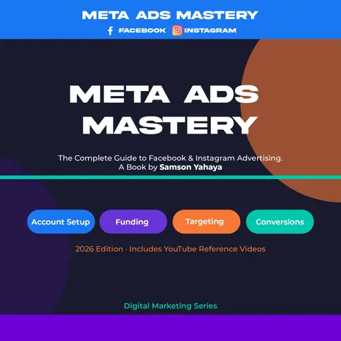META ADS MASTERY The Complete Guide to Facebook & Instagram Advertising for Beginners & Businesses