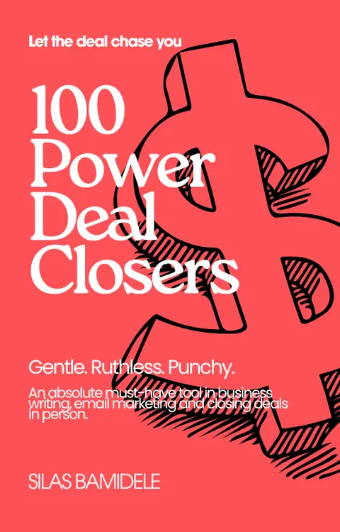 100 Power Deal Closers - Let the deal chase you.