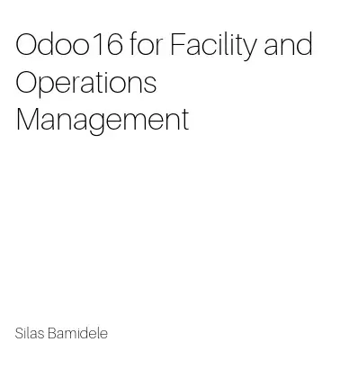 Odoo 16 For Facility & Operations Management - Free Intro