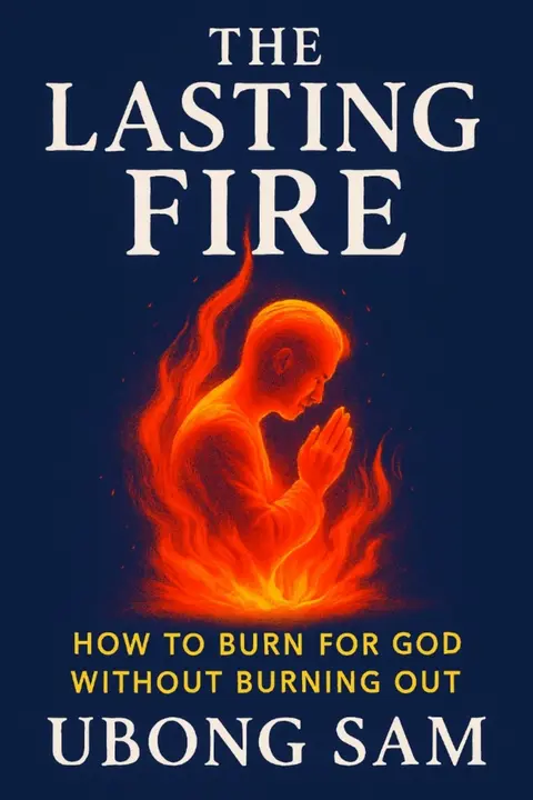 THE LASTING FIRE: HOW TO BURN FOR GOD WITHOUT BURNING OUT