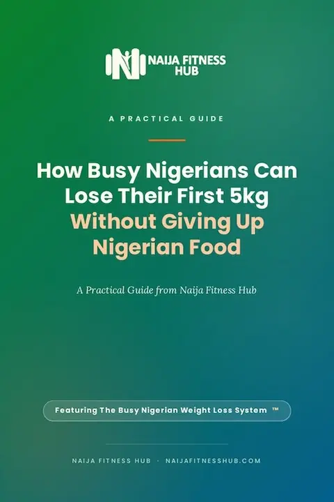 How Busy Nigerians Can Lose Their First 5KG Without Giving Up Nigerian Food